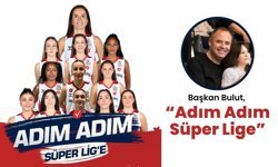 Başkan Bulut, “Adım Adım Süper Lige”