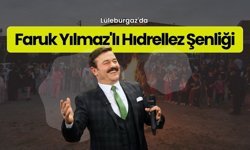Lüleburgaz'da Faruk Yılmaz'lı Hıdrellez Şenliği