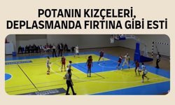 Potanın Kızçeleri, Deplasmanda Fırtına Gibi Esti