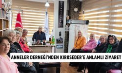 Anneler Derneği’nden KIRKSEDER’e Anlamlı Ziyaret