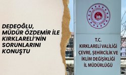 Dedeoğlu, Müdür Özdemir İle Kırklareli’nin Sorunlarını Konuştu