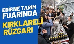 Edirne Tarım Fuarında Kırklareli Rüzgarı