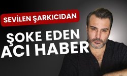 Sevilen Şarkıcıdan Şoke Eden Acı Haber