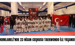 Kırklareli’nde 23 Nisan Coşkusu Taekwondo ile Yaşandı