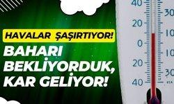 HAVALAR ŞAŞIRTIYOR; Baharı Bekliyorduk, Kar Geliyor!