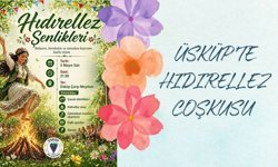 Üsküp’te Hıdırellez Coşkusu