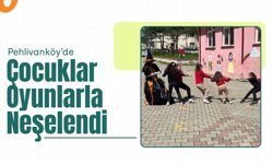 Pehlivanköy’de Çocuklar Oyunlarla Neşelendi
