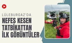 Lüleburgaz'da Nefes Kesen Tatbikattan İlk Görüntüler