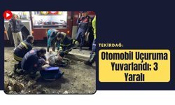 Tekirdağ: Otomobil Uçuruma Yuvarlandı; 3 Yaralı