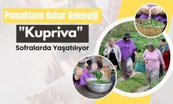 Pomakların Bahar Geleneği "Kupriva" Sofralarda Yaşatılıyor