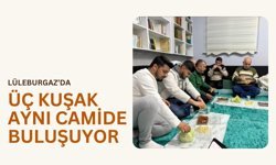 Lüleburgaz’da Üç Kuşak Aynı Camide Buluşuyor