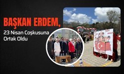 Başkan Erdem, 23 Nisan Coşkusuna Ortak Oldu