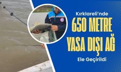 Kırklareli’nde 650 Metre Yasa Dışı Ağ Ele Geçirildi