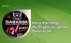 Kara Kartallar, Bu Organizasyonda Buluşacak