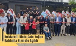 Kırklareli; Kinto Cafe Yoğun Katılımla Hizmete Açıldı