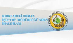 KIRKLARELİ ORMAN İŞLETME MÜDÜRLÜĞÜ’NDEN İHALE İLANI