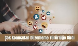 Çok Konuşulan Düzenleme Yürürlüğe Girdi