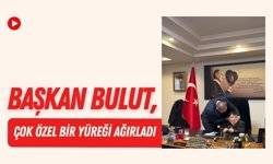 Başkan Bulut, Çok Özel Bir Yüreği Ağırladı
