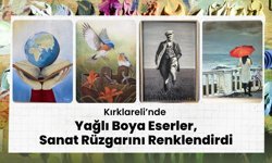 Kırklareli’nde Yağlı Boya Eserler, Sanat Rüzgarını Renklendirdi