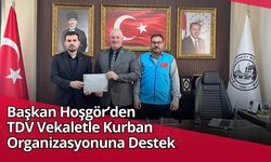 Başkan Hoşgör’den TDV Vekaletle Kurban Organizasyonuna Destek