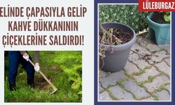 Elinde Çapasıyla Gelip Kahve Dükkanının Çiçeklerine Saldırdı!