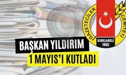Başkan Yıldırım 1 Mayıs’ı Kutladı