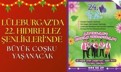 Lüleburgaz’da 22. Hıdırellez Şenlikleri’nde Büyük Coşku Yaşanacak