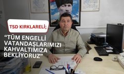 TSD Kırklareli; “Tüm Engelli Vatandaşlarımızı Kahvaltımıza Bekliyoruz”