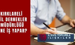 Kırklareli İl Dernekler Müdürlüğü Ne İş Yapar?