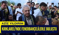 Aziz Yıldırım Kırklareli'nde Fenerbahçelilerle Buluştu