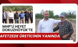 MHP’li Heyet Dokuzhöyük’te, Afetzede Üreticinin Yanında