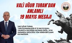 VALİ UĞUR TURAN’DAN ANLAMLI 19 MAYIS MESAJI