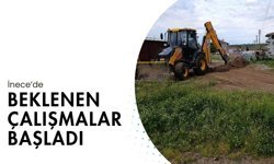 İnece’de Beklenen Çalışmalar Başladı