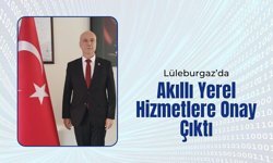 Lüleburgaz’da Akıllı Yerel Hizmetlere Onay Çıktı