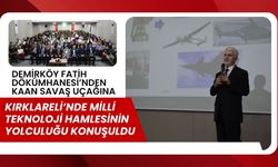Kırklareli’nde Milli Teknoloji Hamlesinin Yolculuğu Konuşuldu