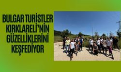 Bulgar Turistler Kırklareli’nin Güzelliklerini Keşfediyor