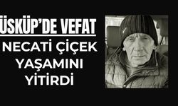 Üsküp’te Vefat: Necati Çiçek Yaşamını Yitirdi
