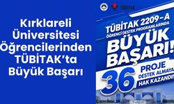 Kırklareli Üniversitesi Öğrencilerinden TÜBİTAK’ta Büyük Başarı