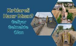 Kırklareli Hazır Mısın? Geliyor Gelmekte Olan
