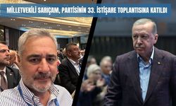 Milletvekili Sarıçam, Partisinin 33. İstişare Toplantısına Katıldı