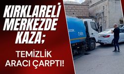 KIRKLARELİ MERKEZDE KAZA; Temizlik Aracı Çarptı!