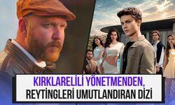 Kırklarelili Yönetmenden, Reytingleri Umutlandıran Dizi