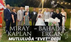 Miray Kaplan, Bahadır Ercan Mutluluğa “Evet” Dedi