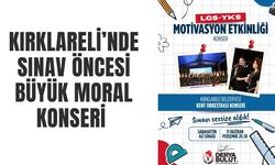 Kırklareli’nde Sınav Öncesi Büyük Moral Konseri
