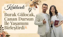 KIRKLARELİ; Burak Gülocak, Canan Dursun İle Yaşamını Birleştirdi