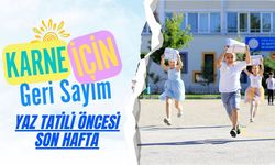 Karne İçin Geri Sayım; Yaz Tatili Öncesi Son Hafta