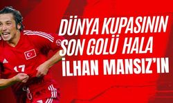 Dünya Kupasının Son Golü Hala İlhan Mansız’ın