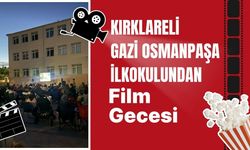 Kırklareli Gazi Osmanpaşa İlkokulundan Film Gecesi