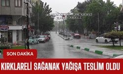 SON DAKİKA; Kırklareli Sağanak Yağışa Teslim Oldu