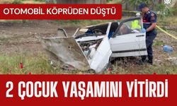 OTOMOBİL KÖPRÜDEN DÜŞTÜ; 2 Çocuk Yaşamını Yitirdi